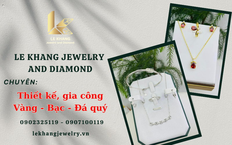 Le Khang Jewelry and Diamond