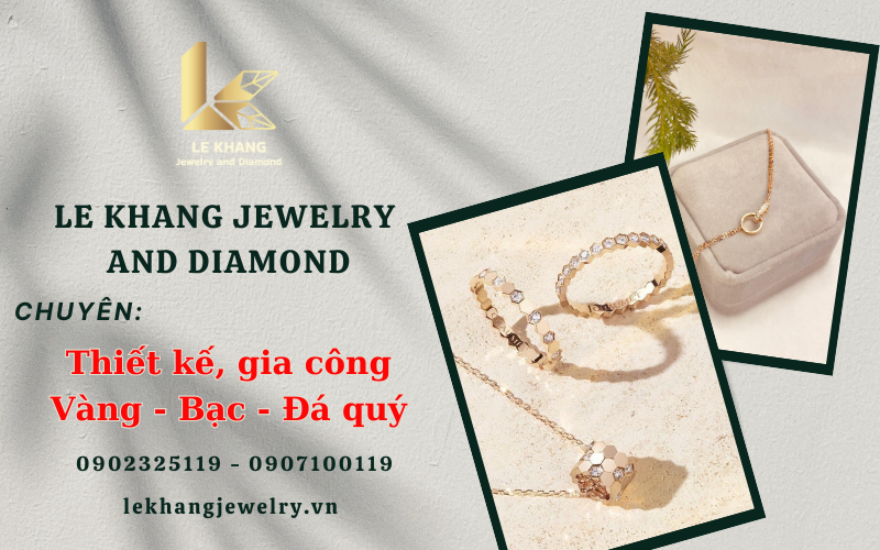 Le Khang Jewelry and Diamond