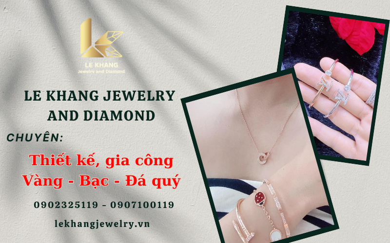 Le Khang Jewelry and Diamond