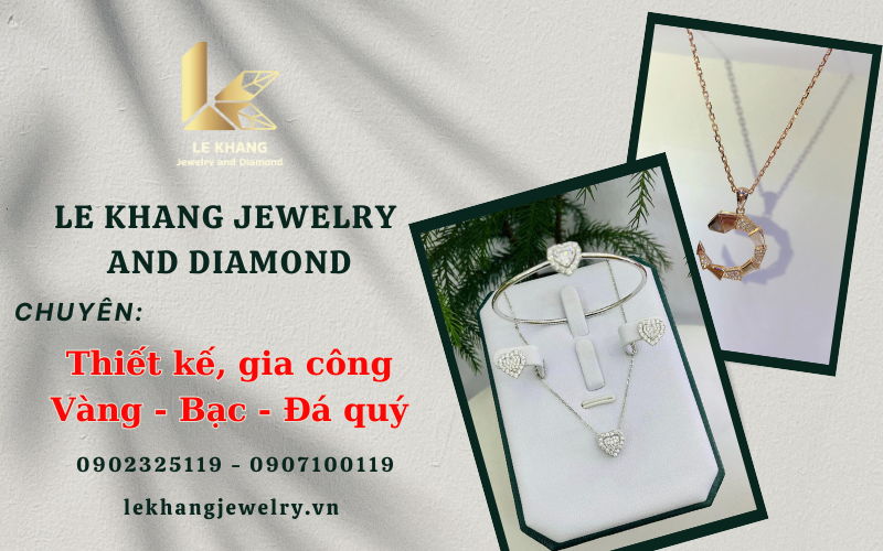 Le Khang Jewelry and Diamond